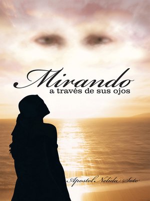 cover image of Mirando a Través De Sus Ojos